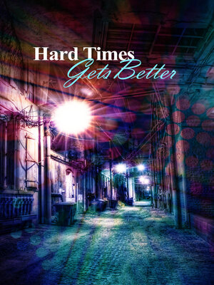 cover image of Hard Times Gets Better